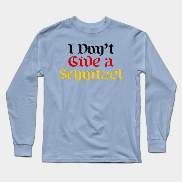 I don't give a schnitzel Long Sleeve T-Shirt by HighBrowDesigns